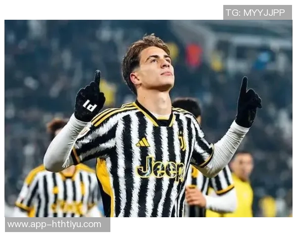 尤文与伊尔迪兹续约意愿强烈但经济条件差异显著